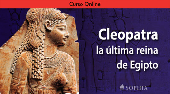 Cleopatra: la última reina de Egipto