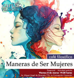 Café filosófico: Maneras de Ser Mujeres @ Centro Sophia México