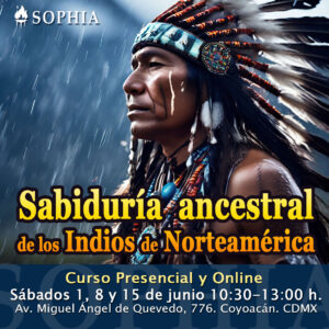Curso: Sabiduría ancestral de los Indios de Norteamérica @ Centro Sophia México
