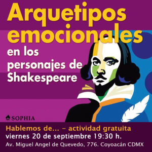 Hablemos de... Arquetipos emocionales en los personajes de Shakespeare @ Centro Sophia México