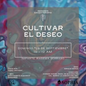 Taller de danzaterapia: Cultivar el Deseo @ Sophia - Cultura, arte y sabiduría