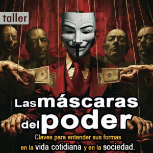 TALLER FILOSÓFICO: Máscaras del poder @ Centro Sophia
